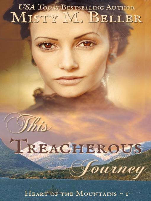 Title details for This Treacherous Journey by Misty M. Beller - Available